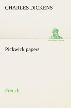 Dickens |  Pickwick papers. French | Buch |  Sack Fachmedien