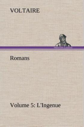 Voltaire |  Romans ¿ Volume 5: L'Ingenue | Buch |  Sack Fachmedien