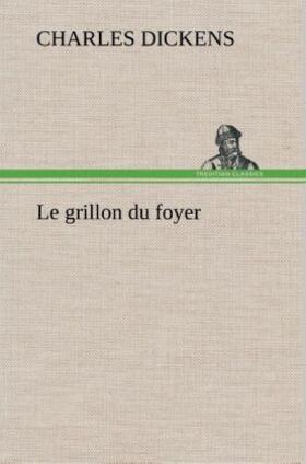 Dickens |  Le grillon du foyer | Buch |  Sack Fachmedien