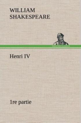 Shakespeare |  Henri IV (1re partie) | Buch |  Sack Fachmedien