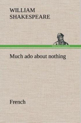 Shakespeare |  Much ado about nothing. French | Buch |  Sack Fachmedien