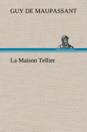 Maupassant |  La Maison Tellier | Buch |  Sack Fachmedien