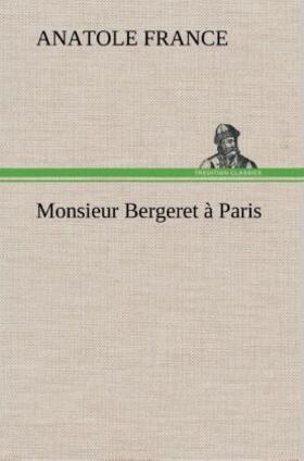 France |  Monsieur Bergeret à Paris | Buch |  Sack Fachmedien