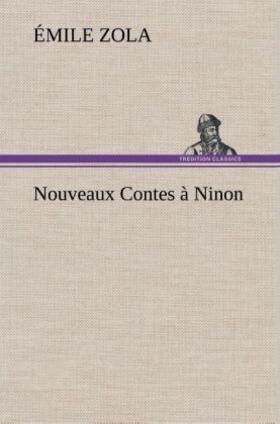 Zola |  Nouveaux Contes à Ninon | Buch |  Sack Fachmedien