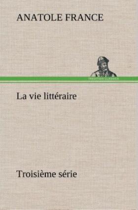 France |  La vie littéraire Troisième série | Buch |  Sack Fachmedien