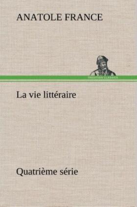 France |  La vie littéraire Quatrième série | Buch |  Sack Fachmedien