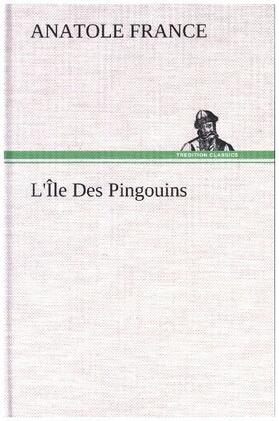 France |  L'Île Des Pingouins | Buch |  Sack Fachmedien