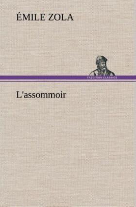 Zola |  L'assommoir | Buch |  Sack Fachmedien