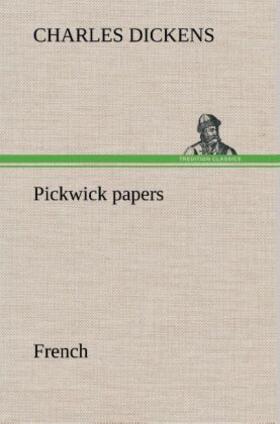 Dickens |  Pickwick papers. French | Buch |  Sack Fachmedien