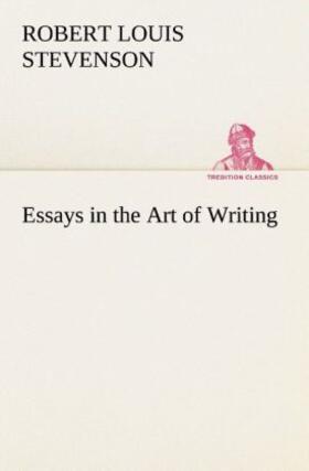 Stevenson |  Essays in the Art of Writing | Buch |  Sack Fachmedien