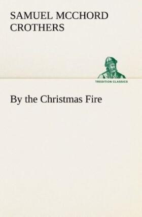 Crothers |  By the Christmas Fire | Buch |  Sack Fachmedien