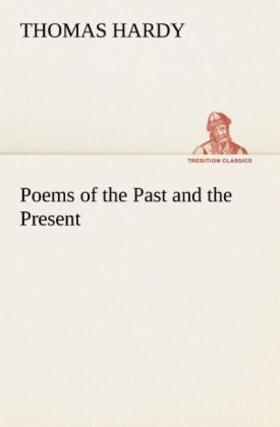 Hardy |  Poems of the Past and the Present | Buch |  Sack Fachmedien