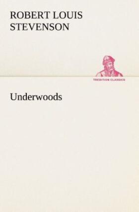 Stevenson |  Underwoods | Buch |  Sack Fachmedien