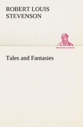 Stevenson |  Tales and Fantasies | Buch |  Sack Fachmedien