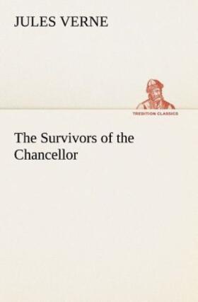 Verne |  The Survivors of the Chancellor | Buch |  Sack Fachmedien