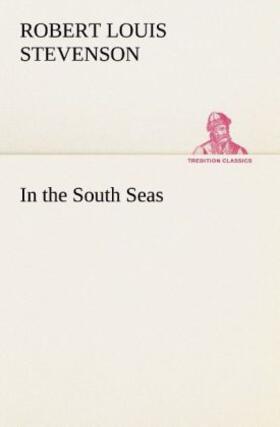 Stevenson |  In the South Seas | Buch |  Sack Fachmedien