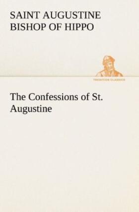 Augustine |  The Confessions of St. Augustine | Buch |  Sack Fachmedien