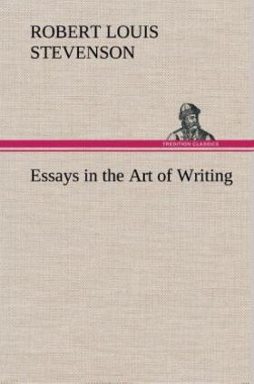 Stevenson |  Essays in the Art of Writing | Buch |  Sack Fachmedien