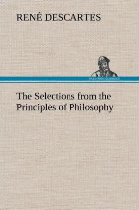 Descartes |  The Selections from the Principles of Philosophy | Buch |  Sack Fachmedien