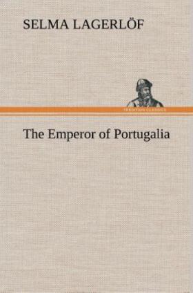 Lagerlöf |  The Emperor of Portugalia | Buch |  Sack Fachmedien