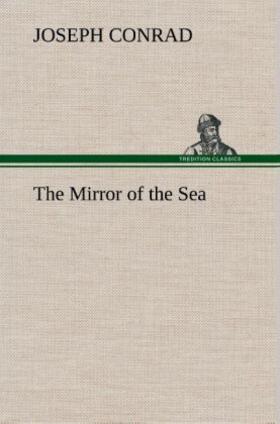 Conrad |  The Mirror of the Sea | Buch |  Sack Fachmedien