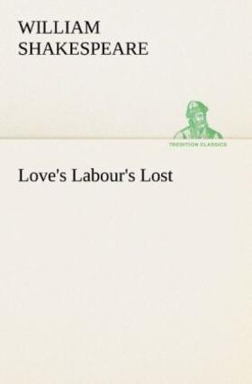 Shakespeare |  Love's Labour's Lost | Buch |  Sack Fachmedien