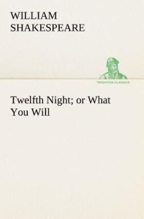 Shakespeare |  Twelfth Night; or What You Will | Buch |  Sack Fachmedien