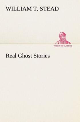 Stead | Real Ghost Stories | Buch | 978-3-8491-7177-3 | sack.de