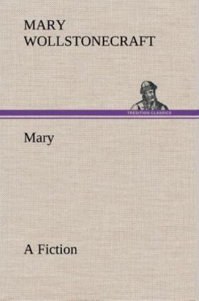 Wollstonecraft |  Mary A Fiction | Buch |  Sack Fachmedien