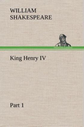 Shakespeare |  King Henry IV, Part 1 | Buch |  Sack Fachmedien