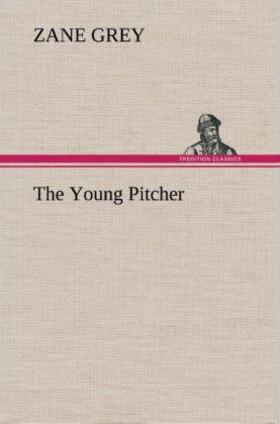 Grey |  The Young Pitcher | Buch |  Sack Fachmedien