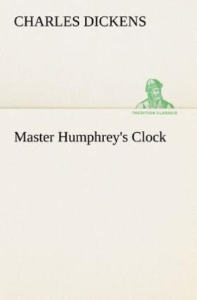 Dickens |  Master Humphrey's Clock | Buch |  Sack Fachmedien