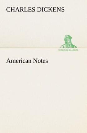 Dickens |  American Notes | Buch |  Sack Fachmedien