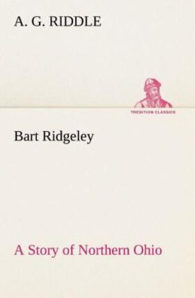 Riddle |  Bart Ridgeley A Story of Northern Ohio | Buch |  Sack Fachmedien