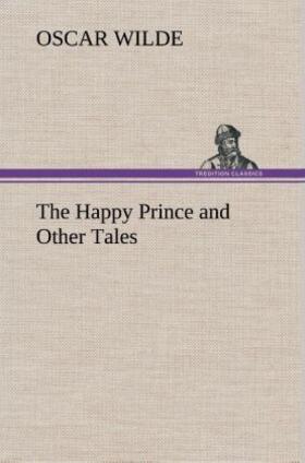 Wilde |  The Happy Prince and Other Tales | Buch |  Sack Fachmedien