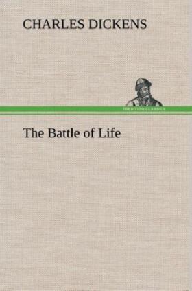 Dickens |  The Battle of Life | Buch |  Sack Fachmedien