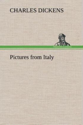 Dickens |  Pictures from Italy | Buch |  Sack Fachmedien