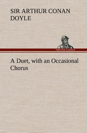 Doyle |  A Duet, with an Occasional Chorus | Buch |  Sack Fachmedien