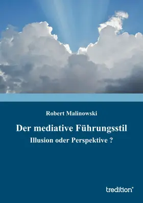 Malinowski |  Der mediative Führungsstil | Buch |  Sack Fachmedien