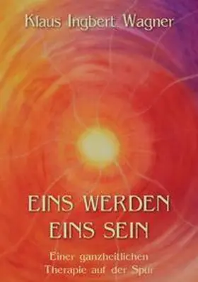 Wagner |  Eins werden eins sein | Buch |  Sack Fachmedien