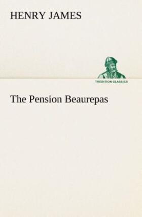 James |  The Pension Beaurepas | Buch |  Sack Fachmedien