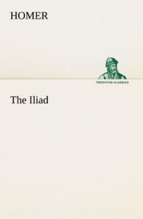 Homer |  The Iliad | Buch |  Sack Fachmedien