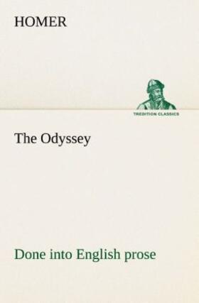 Homer |  The Odyssey Done into English prose | Buch |  Sack Fachmedien