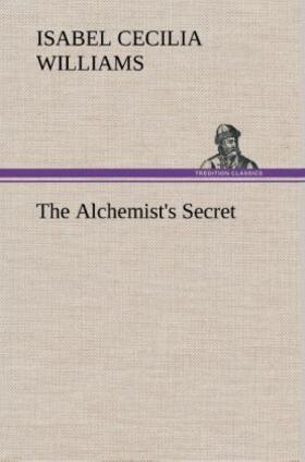 Williams |  The Alchemist's Secret | Buch |  Sack Fachmedien