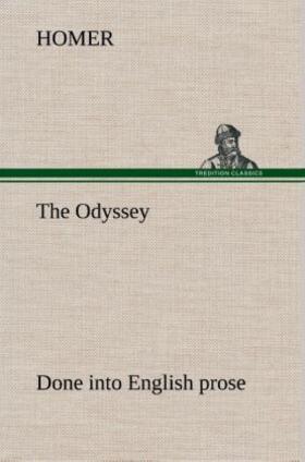 Homer |  The Odyssey Done into English prose | Buch |  Sack Fachmedien