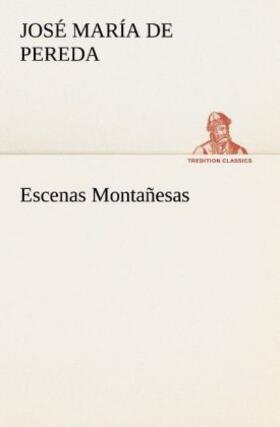 Pereda |  Escenas Montañesas | Buch |  Sack Fachmedien