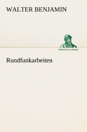 Benjamin |  Rundfunkarbeiten | Buch |  Sack Fachmedien