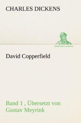 Dickens |  David Copperfield - Band 1, Übersetzt von Gustav Meyrink | Buch |  Sack Fachmedien