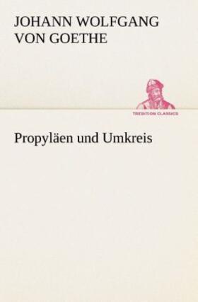 Goethe |  Propyläen und Umkreis | Buch |  Sack Fachmedien