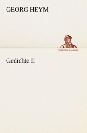 Heym |  Gedichte II | Buch |  Sack Fachmedien